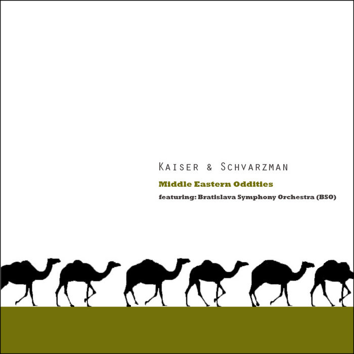 Middle Eastern Oddities Kaiser Schvarzman Bratislava Symphony Orchestra